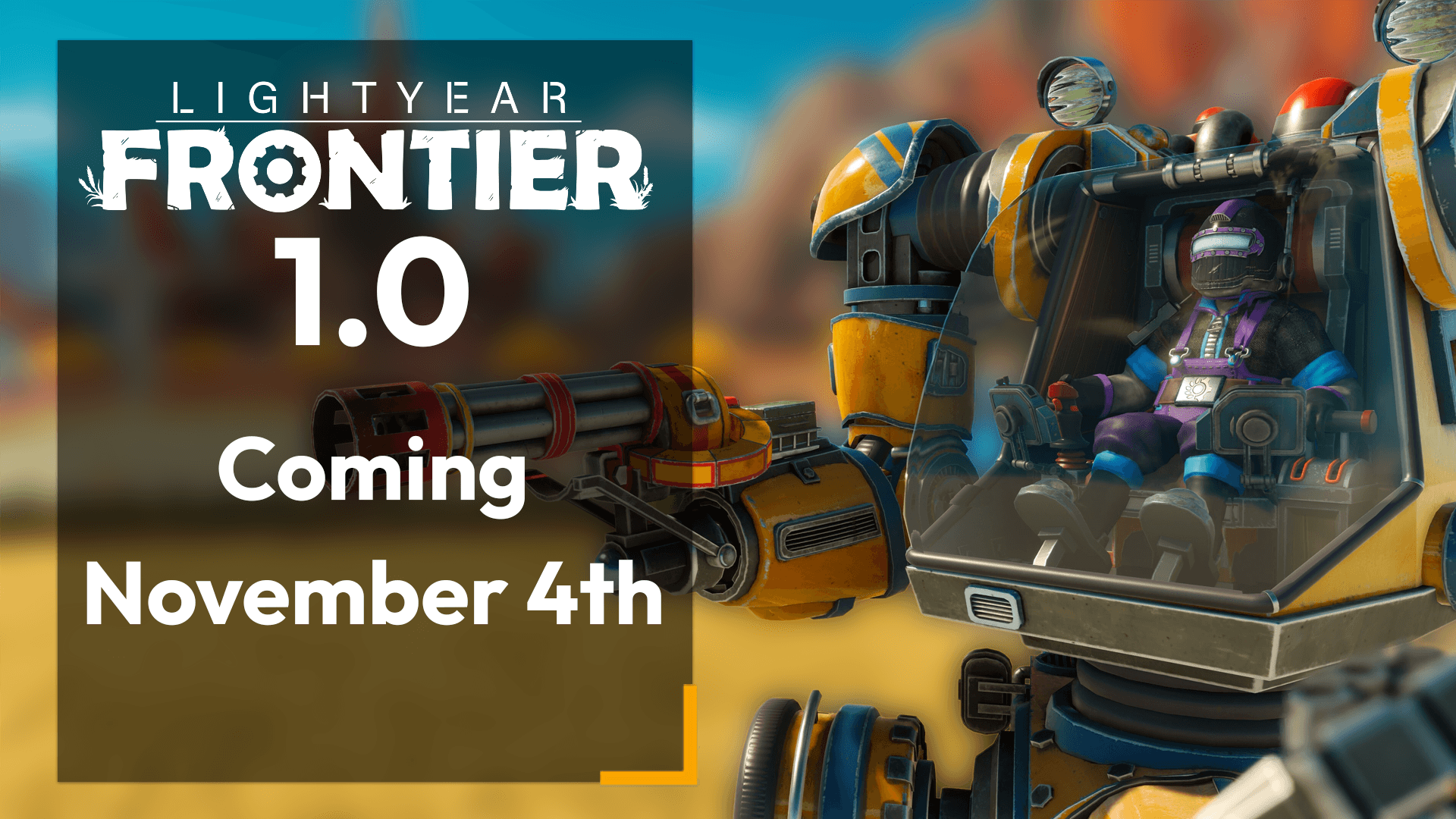 操縦席に乗ったパイロットと黄色いメカの横に「LIGHTYEAR FRONTIER 1.0 Coming November 4th」の文字
